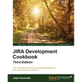 JIRA Development Cookbook - Third Edition