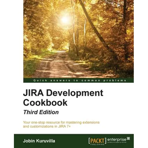 JIRA Development Cookbook - Third Edition