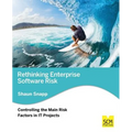 Rethinking Enterprise Software Risk: Controlling the Main Risk Factors on It Projects