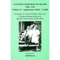Eastern Cherokee By Blood, 1906-1910: Volume VI Applications 18,061-21,880