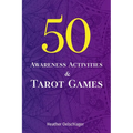 50 Awareness Activities & Tarot Games