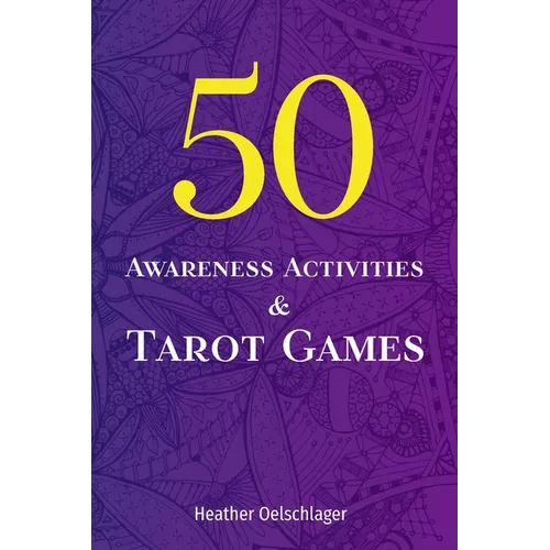 50 Awareness Activities & Tarot Games