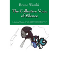 The Collective Voice of Silence: A Critical Study of "La Greve Des Battu"