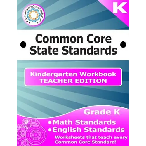 Kindergarten Common Core Workbook - Teacher Edition