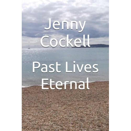 Past Lives Eternal