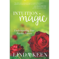Intuition Magic: Understanding Your Psychic Nature