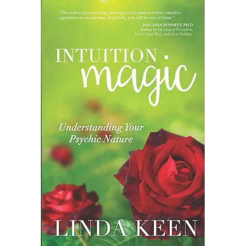 Intuition Magic: Understanding Your Psychic Nature