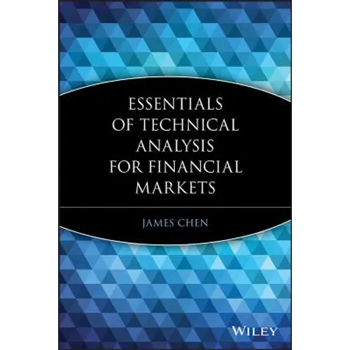 Essentials of Technical Analysis for Financial Markets