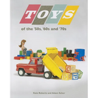 Toys of the 50s 60s and 70s