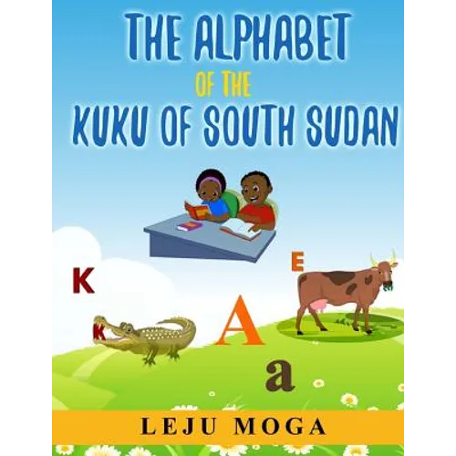 The Alphabet of the Kuku of South Sudan