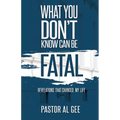 What You Don't Know Can Be Fatal