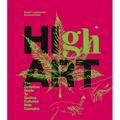 High Art: The Definitive Guide to Getting Cultured with Cannabis