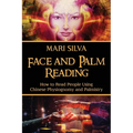 Face and Palm Reading: How to Read People Using Chinese Physiognomy and Palmistry