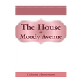 The House on Moody Avenue