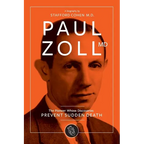 Paul Zoll MD; The Pioneer Whose Discoveries Prevent Sudden Death - Paperback