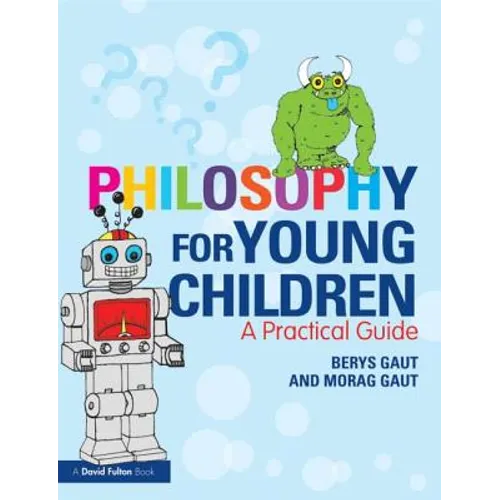 Philosophy for Young Children: A Practical Guide