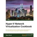 Hyper-V Network Virtualization Cookbook