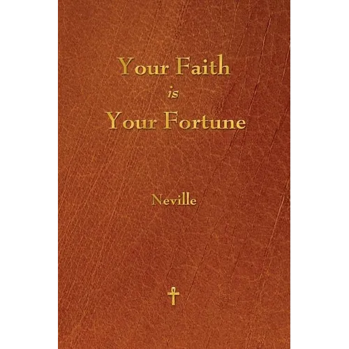 Your Faith Is Your Fortune