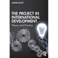 The Project in International Development: Theory and Practice