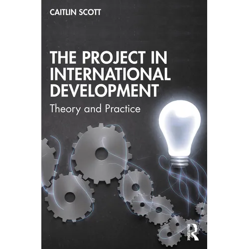 The Project in International Development: Theory and Practice
