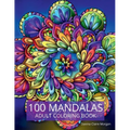 100 Mandalas Adult Coloring Book: New Edition Of Stress Relieving Mandala Designs For Adults Beautiful Mandalas For Stress Relief An