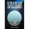 Uranus: Radical Changes and Awakenings: A NEO-VEDIC Approach