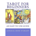 TAROT for Beginners: A Complete Beginner's Guide