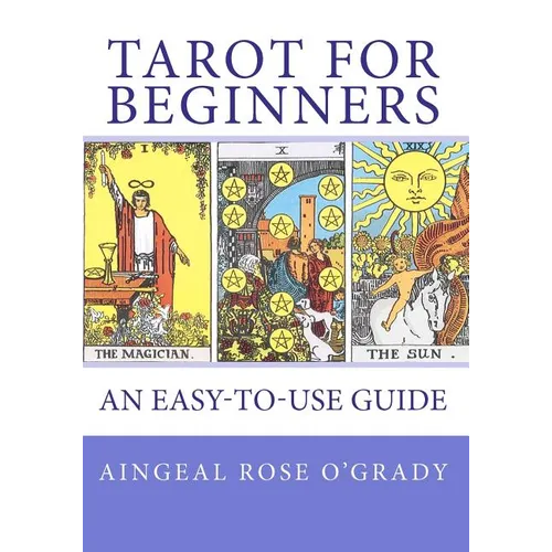 TAROT for Beginners: A Complete Beginner's Guide