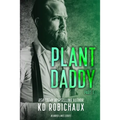 Plant Daddy: Part 1