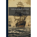 Life In A Man-of-war: Or Scenes In "old Ironsides" During Her Cruise In The Pacific