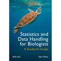 Statistics and Data Handling for Biologists: A Student's Guide