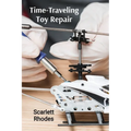 Time-Traveling Toy Repair: Extended Manual for Fixing Historical Playthings