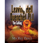Leaving Hell Quenched: The Calling Pt. 1