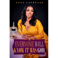 Everyone Will Know It Was God