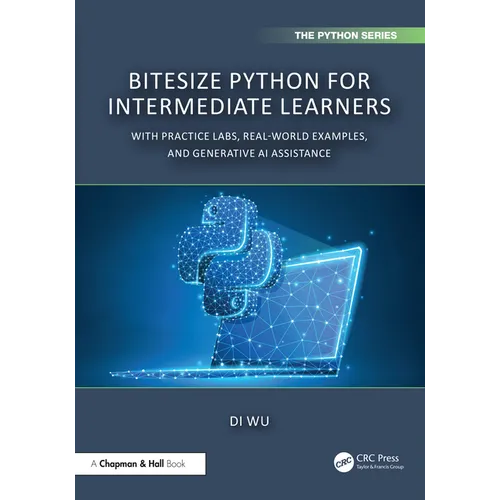 BiteSize Python for Intermediate Learners: With Practice Labs, Real-World Examples, and ChatGPT
