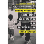 Writing My Wrongs: Life, Death, and Redemption in an American Prison - Paperback