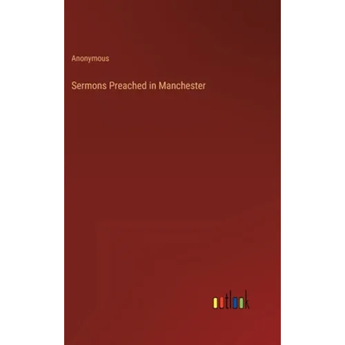 Sermons Preached in Manchester