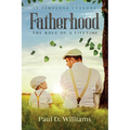 Fatherhood: The Role of a Lifetime