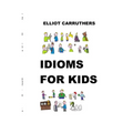 Idioms For Kids: Cartoons and Fun
