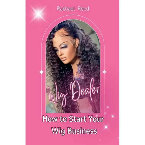 Wig Dealer: How to Start Your wig Business