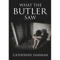 What The Butler Saw