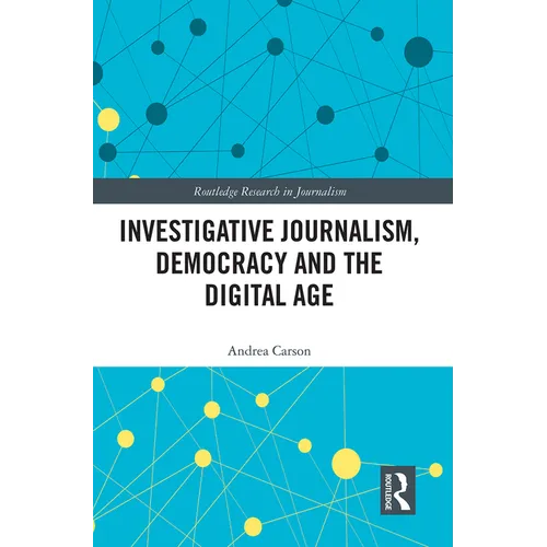 Investigative Journalism, Democracy and the Digital Age