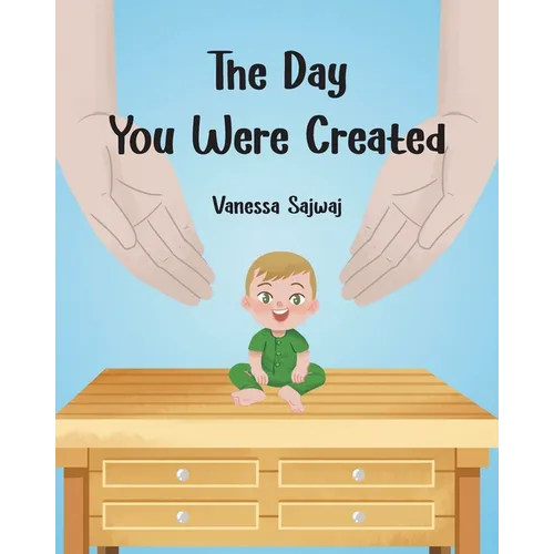 The Day You Were Created