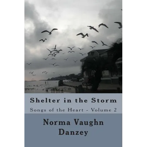 Shelter in the Storm: Songs of the Heart
