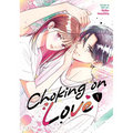 Choking on Love Vol. 1