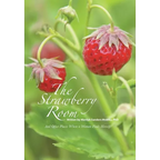 The Strawberry Room--: And Other Places Where a Woman Finds Herself - Hardcover