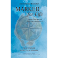 Marked for Life: Finding Grace and Grit Where You Least Expect It