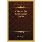 A Woman's Confessional (1905) - Paperback