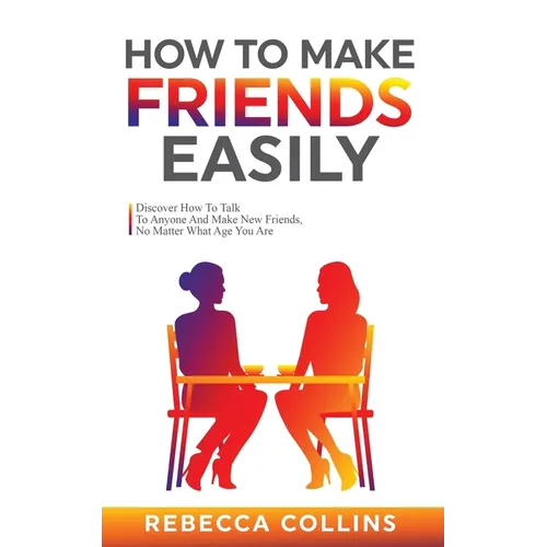 How To Make Friends Easily