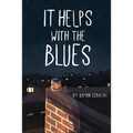 It Helps with the Blues